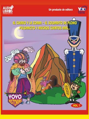 cover image of El Cuervo Y La Zorra / El Soldadito De Plomo / Pulgarcito Y Muchos Cuentos Mas - Vol 1